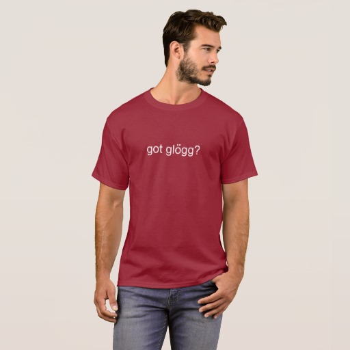 Got Glögg Short Sleeved T-Shirt